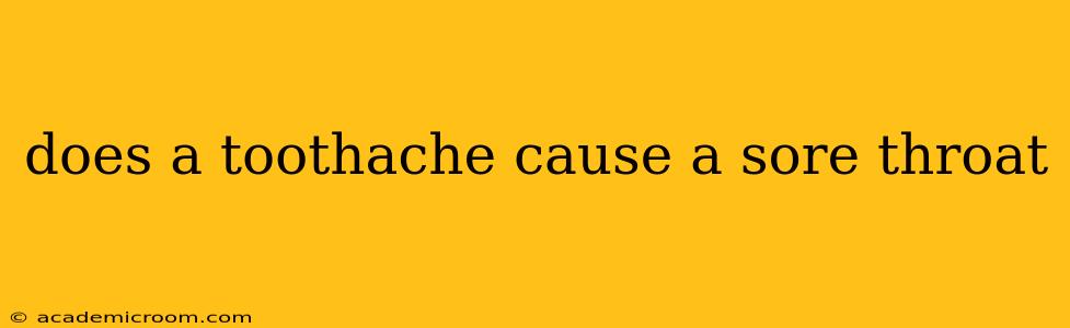 does a toothache cause a sore throat