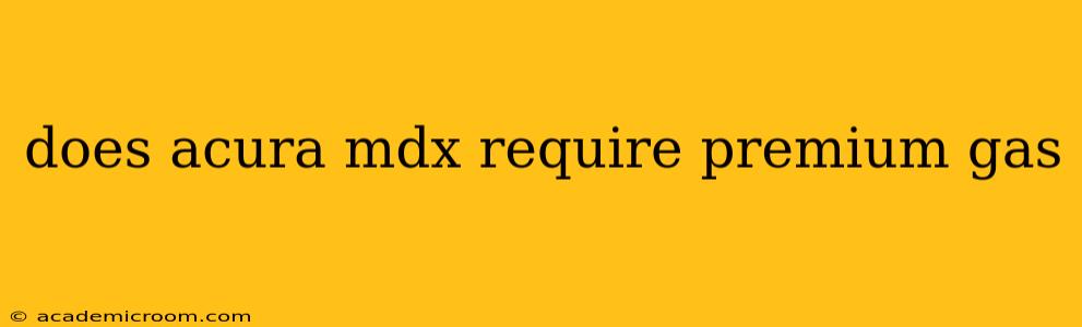 does acura mdx require premium gas
