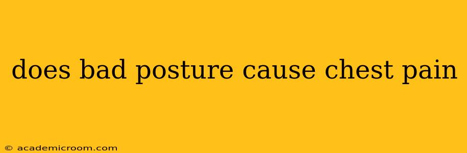 does bad posture cause chest pain