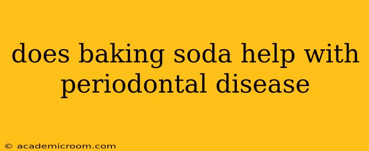 does baking soda help with periodontal disease