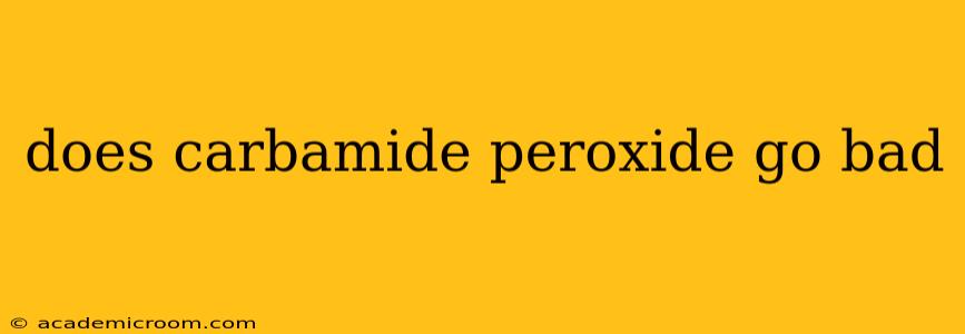 does carbamide peroxide go bad