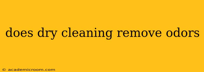 does dry cleaning remove odors