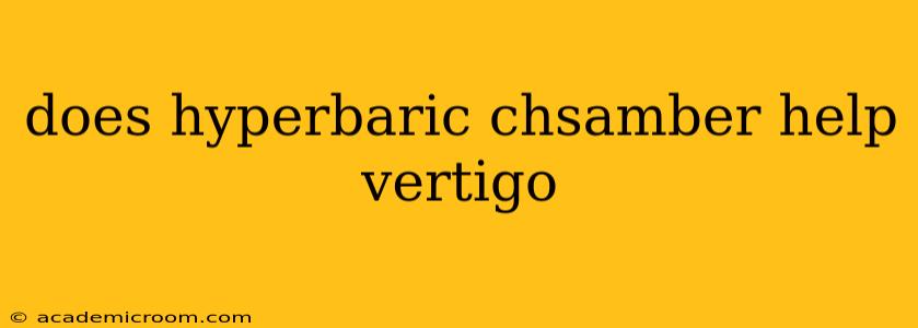 does hyperbaric chsamber help vertigo