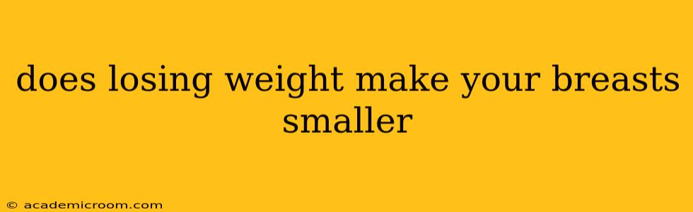 does losing weight make your breasts smaller