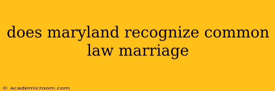does maryland recognize common law marriage