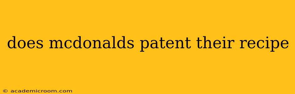 does mcdonalds patent their recipe