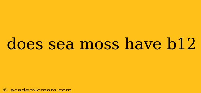 does sea moss have b12