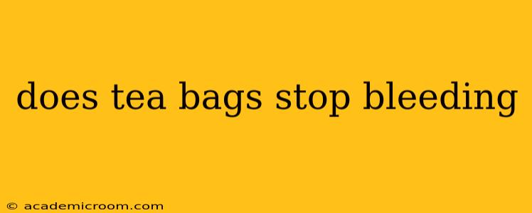 does tea bags stop bleeding