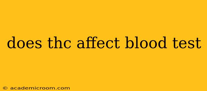 does thc affect blood test