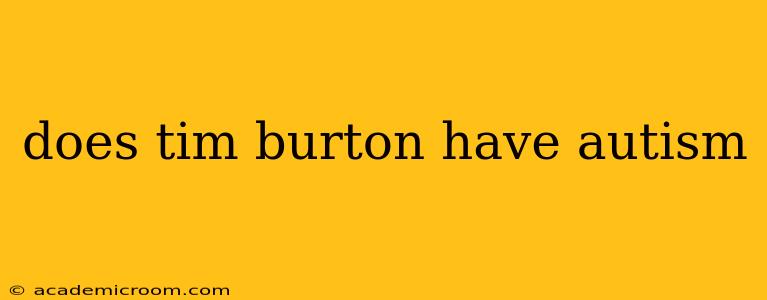 does tim burton have autism