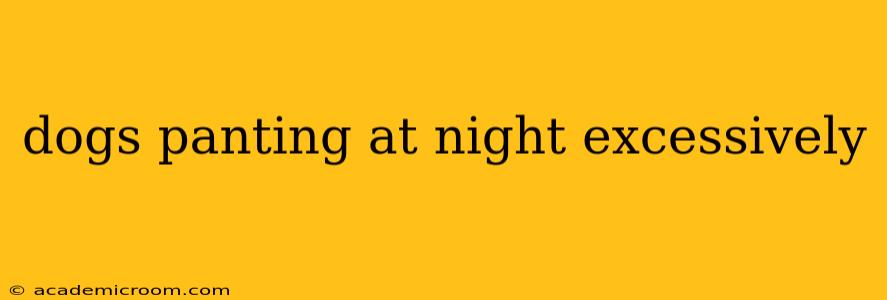 dogs panting at night excessively