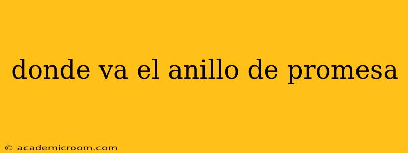 donde va el anillo de promesa