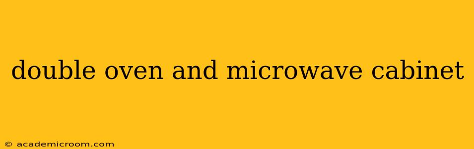 double oven and microwave cabinet
