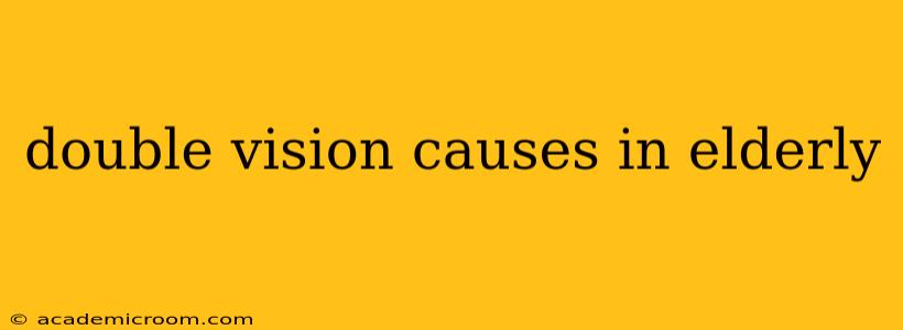 double vision causes in elderly