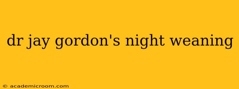 dr jay gordon's night weaning