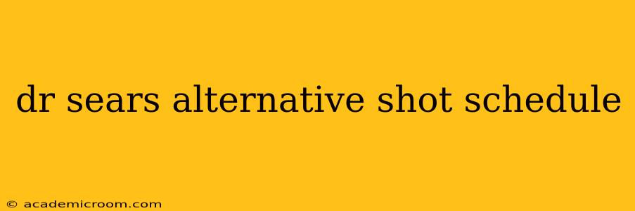 dr sears alternative shot schedule