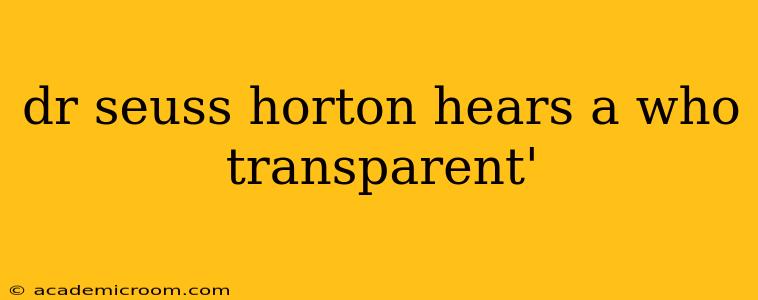 dr seuss horton hears a who transparent'