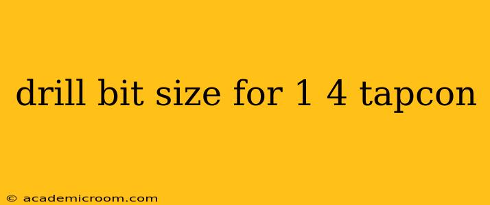drill bit size for 1 4 tapcon