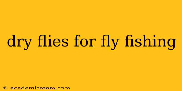dry flies for fly fishing