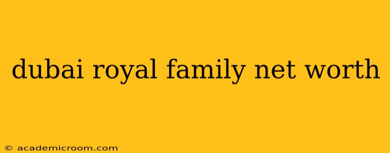 dubai royal family net worth