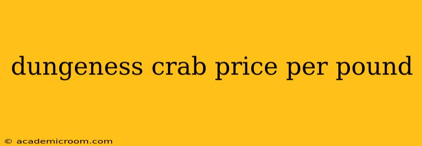 dungeness crab price per pound
