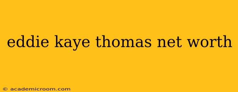 eddie kaye thomas net worth