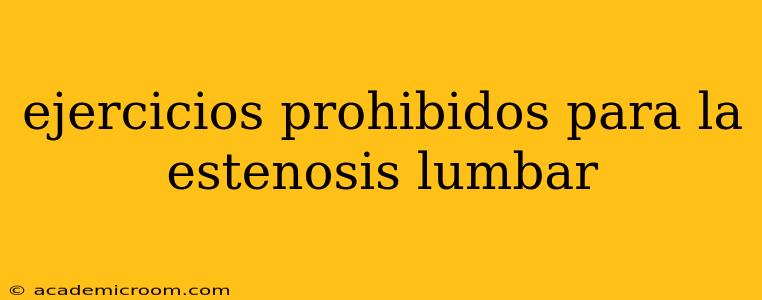 ejercicios prohibidos para la estenosis lumbar