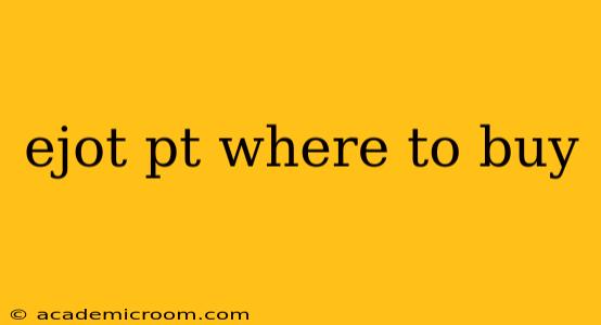 ejot pt where to buy