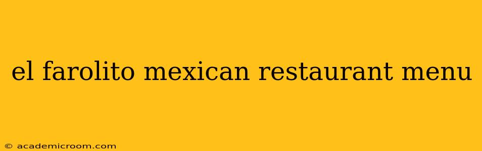 el farolito mexican restaurant menu