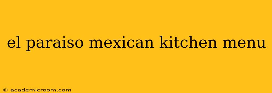 el paraiso mexican kitchen menu
