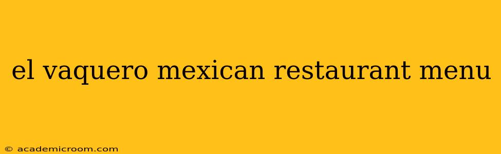 el vaquero mexican restaurant menu