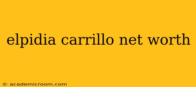 elpidia carrillo net worth