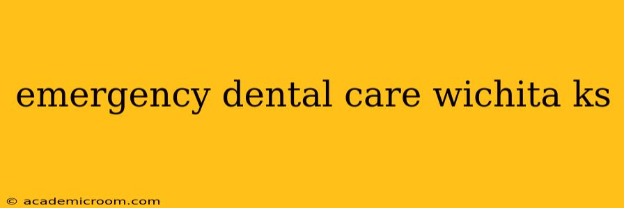 emergency dental care wichita ks