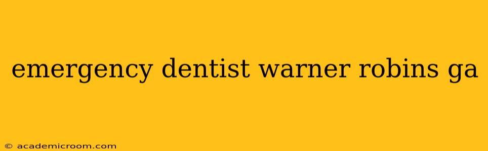 emergency dentist warner robins ga