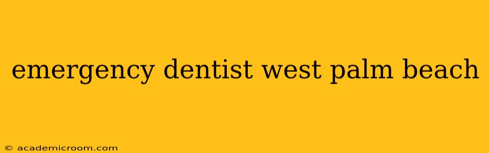 emergency dentist west palm beach