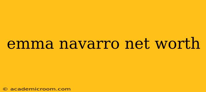 emma navarro net worth