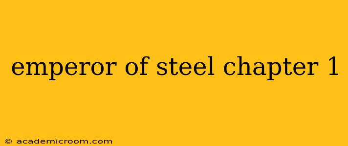 emperor of steel chapter 1