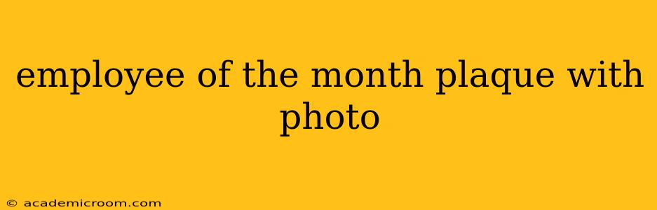 employee of the month plaque with photo