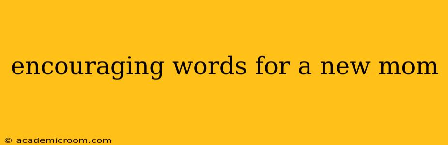 encouraging words for a new mom
