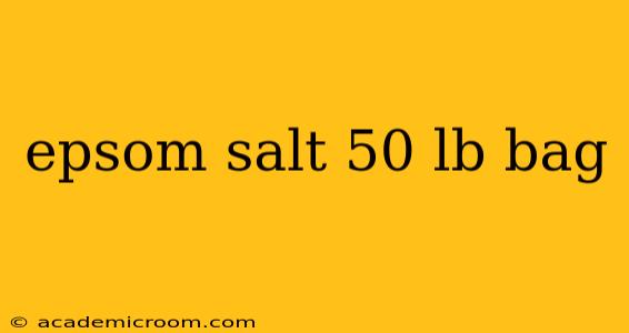 epsom salt 50 lb bag