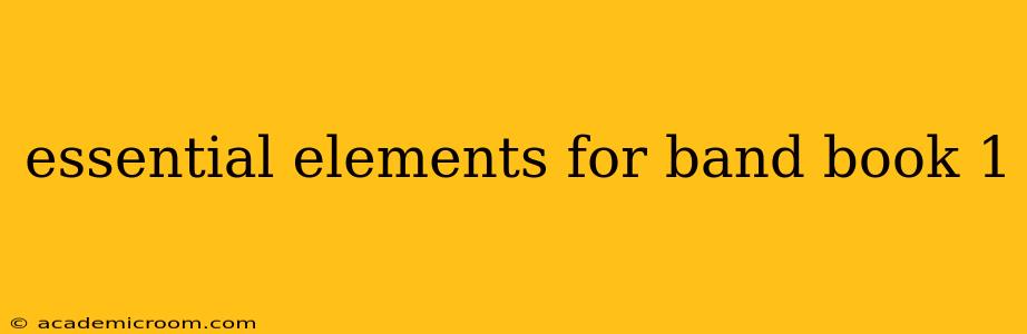 essential elements for band book 1