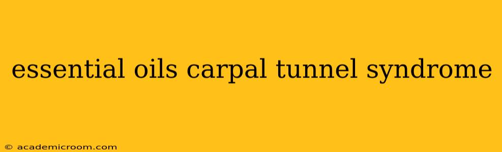 essential oils carpal tunnel syndrome