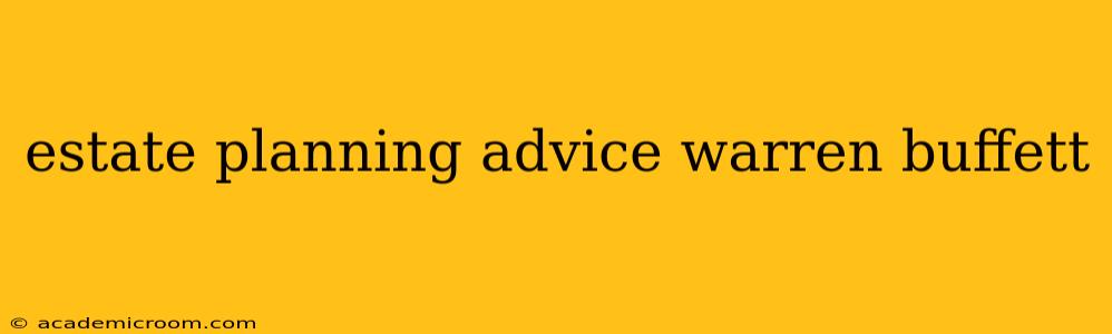 estate planning advice warren buffett