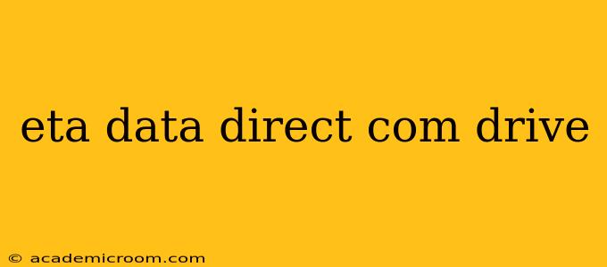 eta data direct com drive
