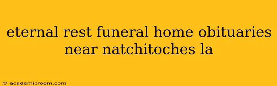 eternal rest funeral home obituaries near natchitoches la