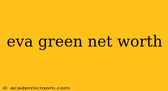eva green net worth
