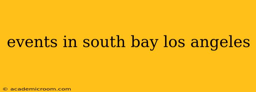 events in south bay los angeles