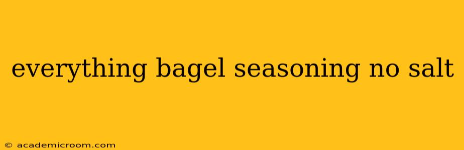 everything bagel seasoning no salt