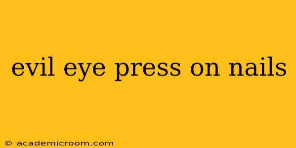 evil eye press on nails