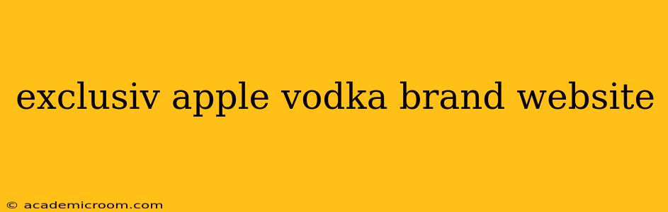 exclusiv apple vodka brand website